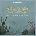 E-Book (epub) Wie der Bernstein in die Ostsee kam von W. Redemann