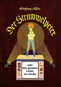 E-Book (epub) Der Struwwelpeter oder Das geheime Leben der Kinder von Wolfgang Kulla