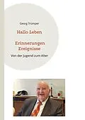 E-Book (epub) Hallo Leben Erinnerungen Ereignisse von Georg Trümper