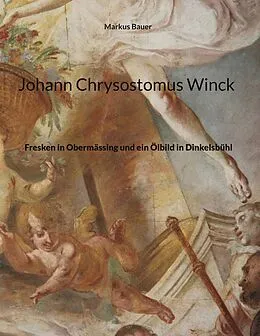E-Book (epub) Johann Chrysostomus Winck von Markus Bauer