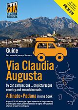 E-Book (pdf) Via Claudia Augusta by car, camper, bus, ... "Altinate" +"Padana" Premium von Christoph Tschaikner