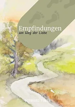 E-Book (epub) Empfindungen am Weg der Liebe von Bernhard Humer