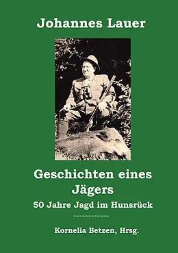 E-Book (epub) Geschichten eines Jägers von Johannes Lauer