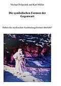E-Book (epub) Die Symbolischen Formen der Gegenwart von Michael Polaschek, Karl Müller