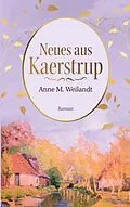 E-Book (epub) Neues aus Kaerstrup von Anne M. Weilandt