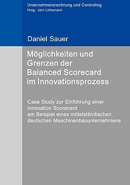 E-Book (epub) Möglichkeiten und Grenzen der Balanced Scorecard im Innovationsprozess von Daniel Sauer
