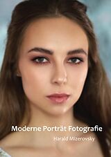 E-Book (epub) Moderne Porträt Fotografie von Harald Mizerovsky