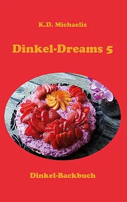E-Book (epub) Dinkel-Dreams 5 von K. D. Michaelis
