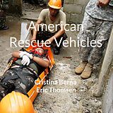 eBook (epub) American Rescue Vehicles de Cristina Berna, Eric Thomsen