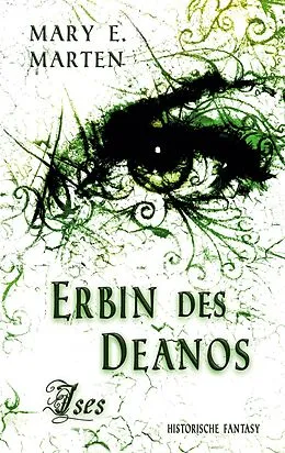 E-Book (epub) Erbin des Deanos von Mary E. Marten
