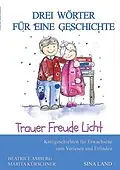 E-Book (epub) Drei Wörter für eine Geschichte von Sina Land
