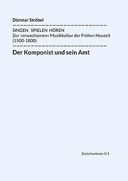 E-Book (epub) Der Komponist und sein Amt von Dietmar Ströbel