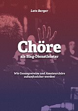 E-Book (epub) Chöre als Sing-Dienstleister von Lutz Berger
