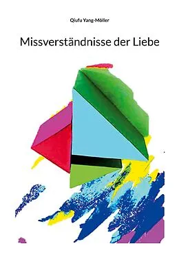 E-Book (epub) Missverständnisse der Liebe von Qiufu Yang-Möller