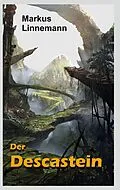 E-Book (epub) Der Descastein von Markus Linnemann