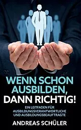 E-Book (epub) Wenn schon ausbilden, dann richtig! von Andreas Schüler
