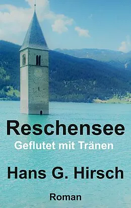 E-Book (epub) Reschensee von Hans G. Hirsch