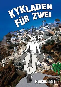 E-Book (epub) Kykladen für Zwei von Markus Joél