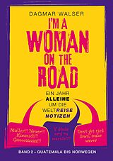 E-Book (epub) ... I'm a Woman on the Road von Dagmar Walser