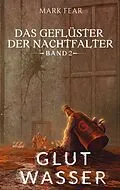 E-Book (epub) Das Geflüster der Nachtfalter von Mark Fear