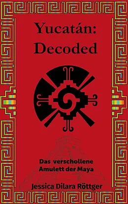 E-Book (epub) Yucatán: Decoded von Jessica Dilara Röttger