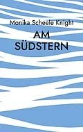 E-Book (epub) Am Südstern von Monika Scheele Knight