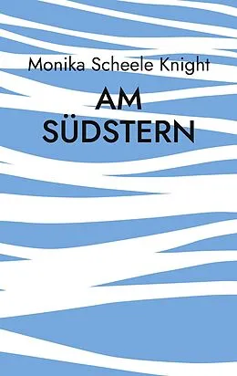E-Book (epub) Am Südstern von Monika Scheele Knight
