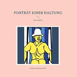 E-Book (epub) Porträt einer Haltung von Andreas Niederau-Kaiser