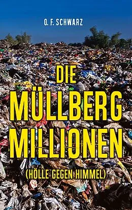 E-Book (epub) Die Müllberg-Millionen von O. F. Schwarz