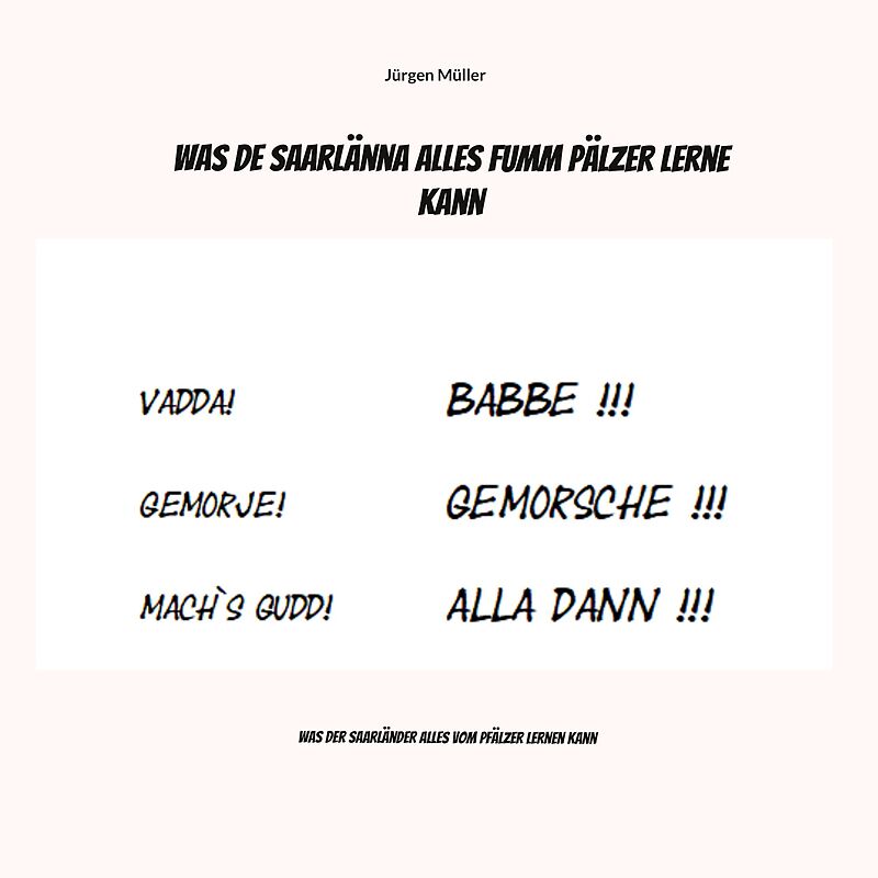 Was de Saarlänna alles fumm Pälzer lerne kann