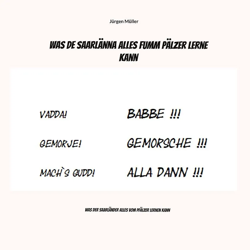 Was de Saarlänna alles fumm Pälzer lerne kann