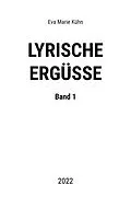 E-Book (epub) Lyrische Ergüsse von Eva Marie Kühn