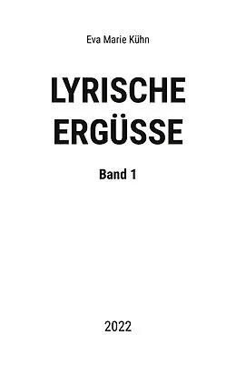E-Book (epub) Lyrische Ergüsse von Eva Marie Kühn