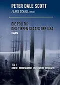 E-Book (epub) Die Politik des Tiefen Staats der USA von Peter Dale Scott