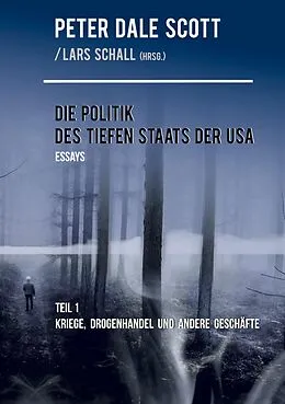 E-Book (epub) Die Politik des Tiefen Staats der USA von Peter Dale Scott