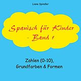 E-Book (pdf) Spanisch für Kinder - Band 1 von Liane Spindler