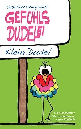 E-Book (epub) Gefühlsdudelei von Heike Gottschling-Wulf