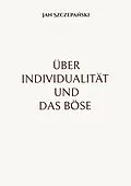 E-Book (epub) Über Individualität und das Böse von Jan Szczepanski