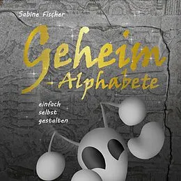 E-Book (pdf) Geheim Alphabete von Sabine Fischer