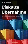 E-Book (epub) Eiskalte Übernahme von J. H. Willem