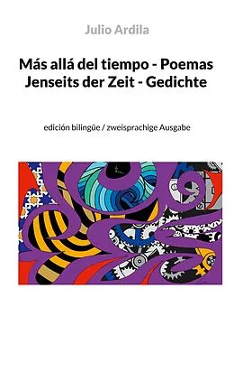 E-Book (epub) Más allá del tiempo - Poemas / Jenseits der Zeit - Gedichte von Julio Ardila
