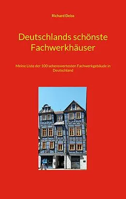 E-Book (epub) Deutschlands schönste Fachwerkhäuser von Richard Deiss