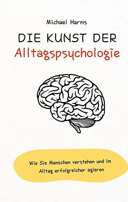 E-Book (epub) Die Kunst der Alltagspsychologie von Michael Harms