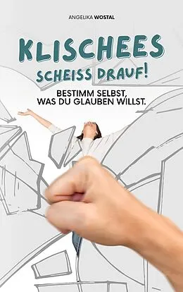 E-Book (epub) Klischees scheiss drauf! von Angelika Wostal