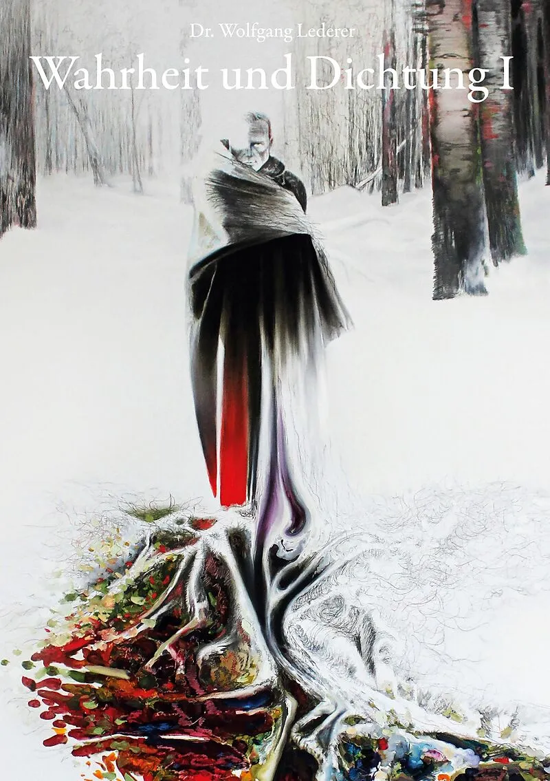 Wahrheit und Dichtung I