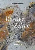 E-Book (epub) Rostige Zeiten von Jürgen Schuhmann