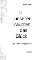 E-Book (epub) In unseren Träumen das Glück von Virgil Kane