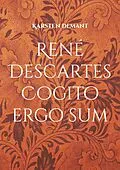 E-Book (epub) René Descartes Cogito ergo sum von Karsten Demant