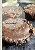 E-Book (epub) Raw Vegan Desserts von Sandra Hager