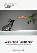 E-Book (epub) Wie Leben funktioniert von Petra Rahlfs